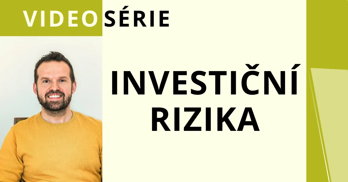 Investiční rizika je potřeba znát a chápat. Co to je investiční riziko? 8 investičních rizik - jaké to jsou?